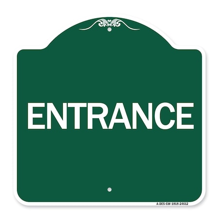Signmission Designer Series Traffic Entrance Entrance, Green & White Aluminum Sign, 18" x 18", GW-1818-24612 A-DES-GW-1818-24612